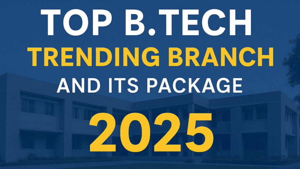 best b.tech trending branch
b.tech trending branch 2025